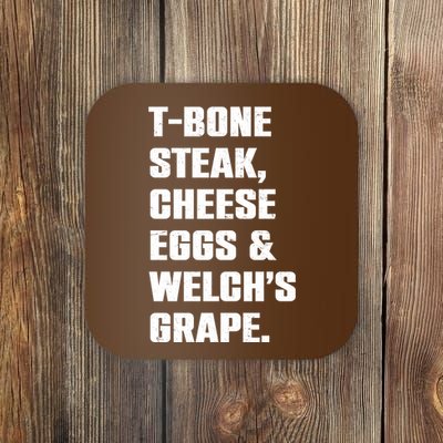 T Bone Steak Cheese Eggs And Welchs Grape Coaster