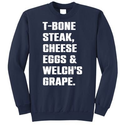 T Bone Steak Cheese Eggs And Welchs Grape Sweatshirt