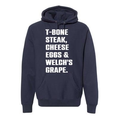 T Bone Steak Cheese Eggs And Welchs Grape Premium Hoodie