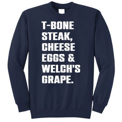 T Bone Steak Cheese Eggs And Welchs Grape Tall Sweatshirt