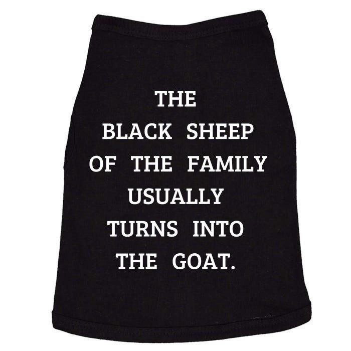 The Black Sheep Of The Family Usually Turns Into The Goat Doggie Tank