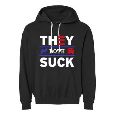 They Both Suck Funny Anti Political Party Libertarian Garment-Dyed Fleece Hoodie