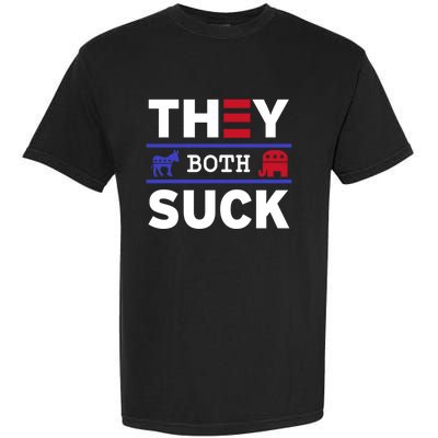 They Both Suck Funny Anti Political Party Libertarian Garment-Dyed Heavyweight T-Shirt