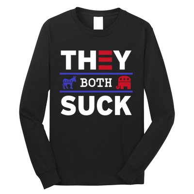 They Both Suck Funny Anti Political Party Libertarian Long Sleeve Shirt