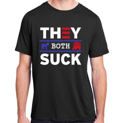 They Both Suck Funny Anti Political Party Libertarian Adult ChromaSoft Performance T-Shirt