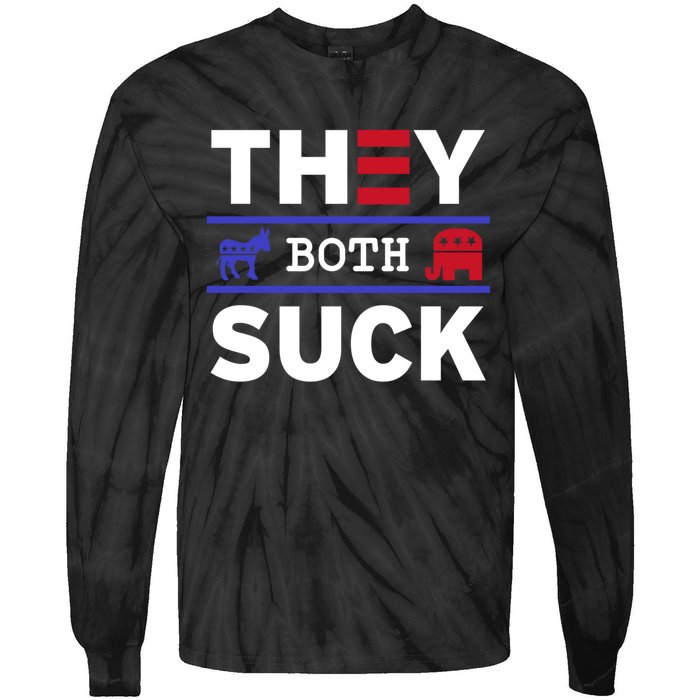 They Both Suck Funny Anti Political Party Libertarian Tie-Dye Long Sleeve Shirt