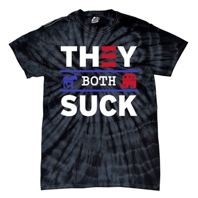 They Both Suck Funny Anti Political Party Libertarian Tie-Dye T-Shirt