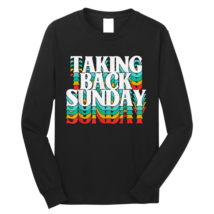 Taking Back Sunday Funny Apparel Long Sleeve Shirt