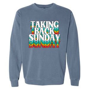 Taking Back Sunday Funny Apparel Garment-Dyed Sweatshirt