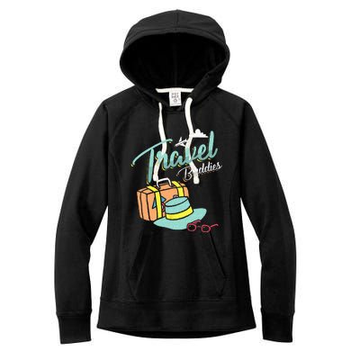 Travel Buddies Summer Getaway Vacation Traveling Traveler Women's Fleece Hoodie