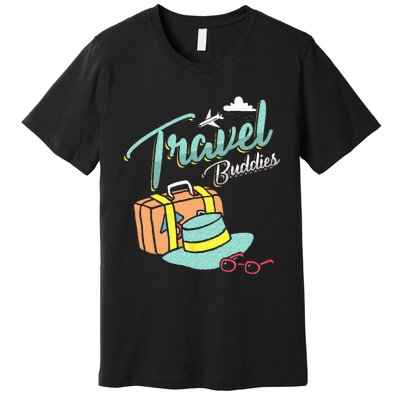 Travel Buddies Summer Getaway Vacation Traveling Traveler Premium T-Shirt