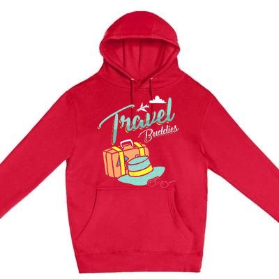 Travel Buddies Summer Getaway Vacation Traveling Traveler Premium Pullover Hoodie