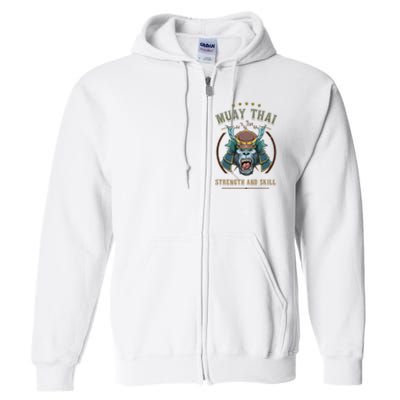 Thai Boxing Strength And Skill Muay Thai And Samurai Full Zip Hoodie