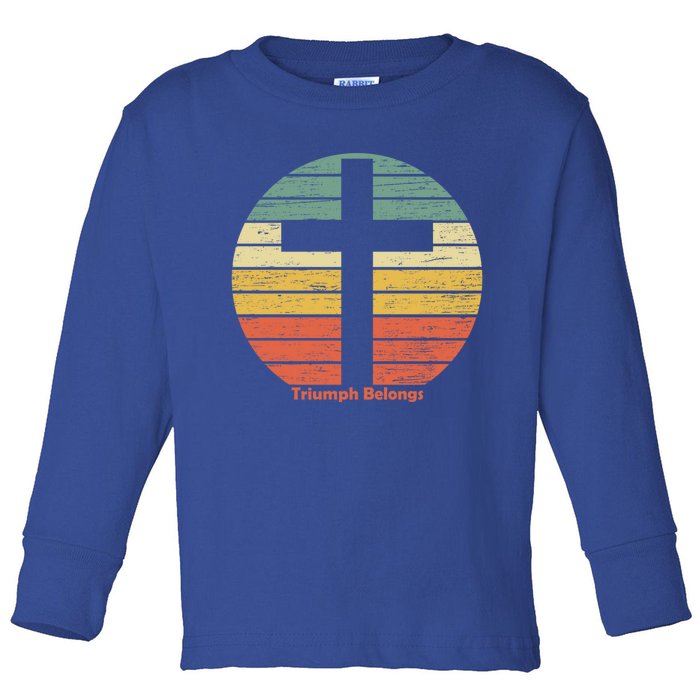 Triumph Belongs To The Risen Jesus Christ Happy Easter Gift Toddler Long Sleeve Shirt