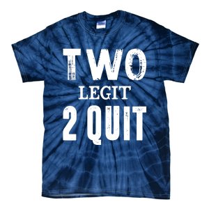 Two Birthday Two Legit 2 Quit Funny Tie-Dye T-Shirt