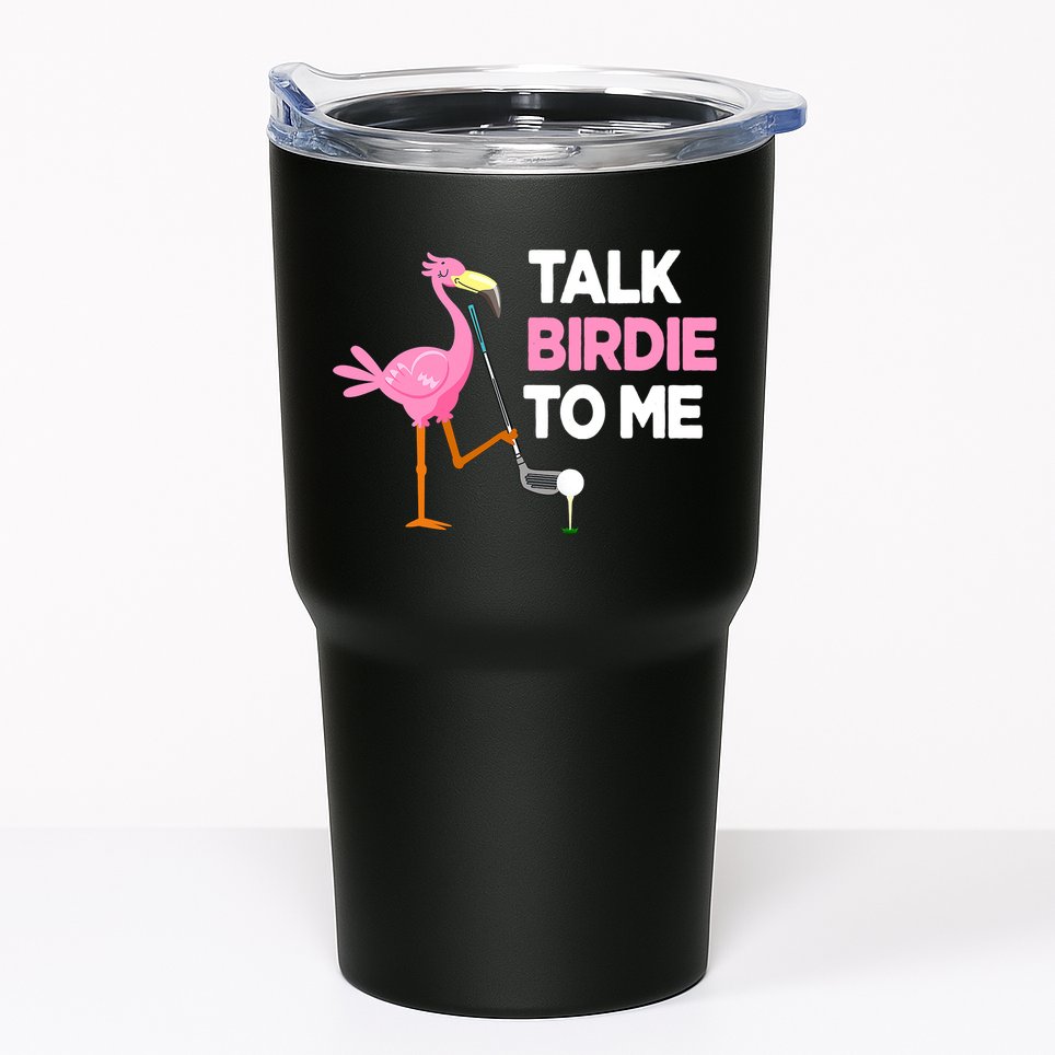 Talk Birdie To Me Flamingo Playing Golf Funny Tumbler