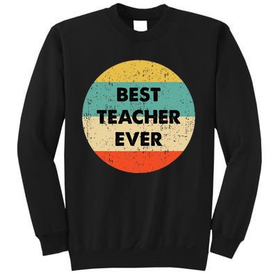 Teacher Best Teacher Ever Sweatshirt