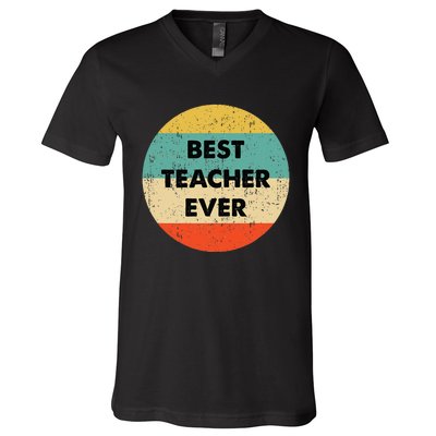 Teacher Best Teacher Ever V-Neck T-Shirt