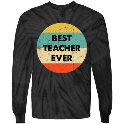 Teacher Best Teacher Ever Tie-Dye Long Sleeve Shirt