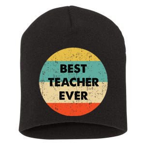 Teacher Best Teacher Ever Short Acrylic Beanie