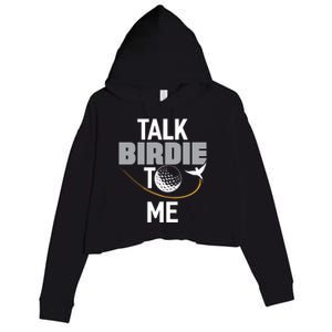 Talk Birdie To Me Great Gift Funny Golf Cool Gift Crop Fleece Hoodie