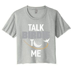 Talk Birdie To Me Great Gift Funny Golf Cool Gift Women's Crop Top Tee