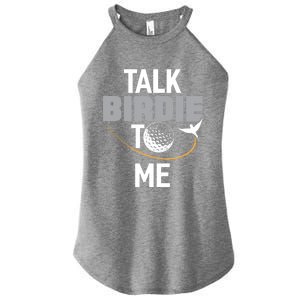 Talk Birdie To Me Great Gift Funny Golf Cool Gift Women's Perfect Tri Rocker Tank