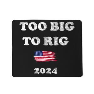 Too Big To Rig 2024 Mousepad