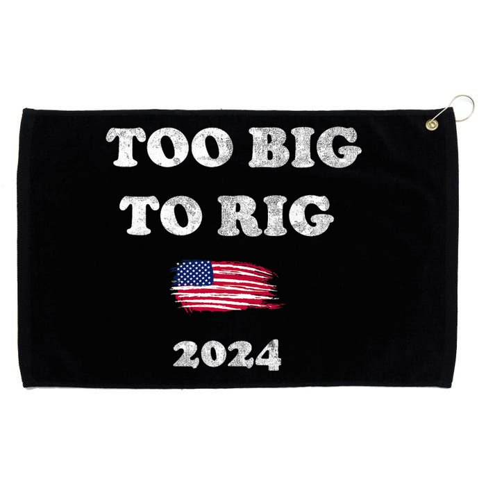 Too Big To Rig 2024 Grommeted Golf Towel