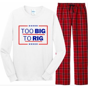 Too Big To Rig 2024 Election Vote Long Sleeve Pajama Set