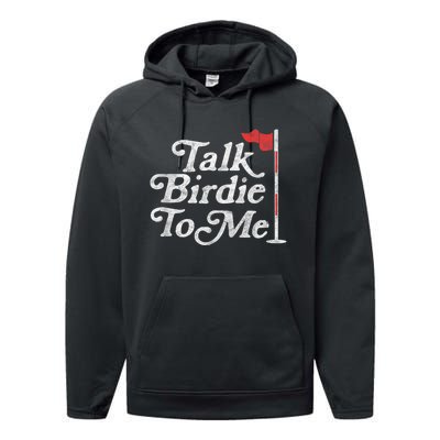 Talk Birdie To Me Funny Golfer Dad Fathers Day Golf Graphic Performance Fleece Hoodie