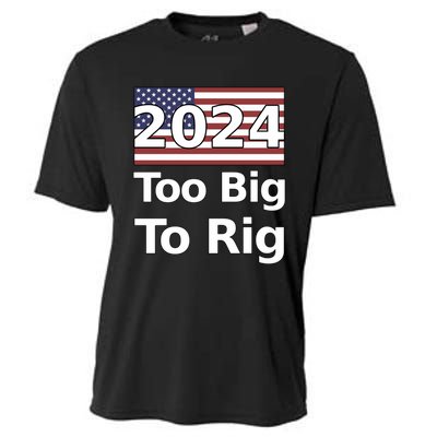 Too Big To Rig 2024 Election America Flag Cooling Performance Crew T-Shirt