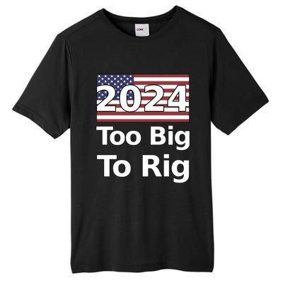 Too Big To Rig 2024 Election America Flag Tall Fusion ChromaSoft Performance T-Shirt