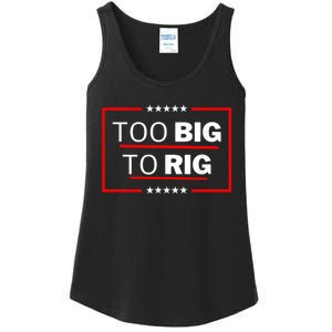 Too Big To Rig Saying Trump 2024 Funny Trump Quote Ladies Essential Tank