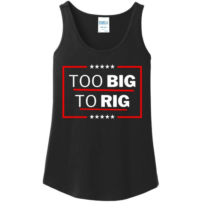 Too Big To Rig Saying Trump 2024 Funny Trump Quote Ladies Essential Tank