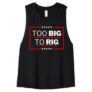 Too Big To Rig Saying Trump 2024 Funny Trump Quote Women's Racerback Cropped Tank