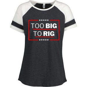 Too Big To Rig Saying Trump 2024 Funny Trump Quote Enza Ladies Jersey Colorblock Tee