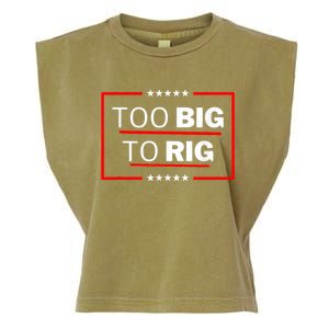 Too Big To Rig Saying Trump 2024 Funny Trump Quote Garment-Dyed Women's Muscle Tee