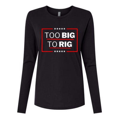 Too Big To Rig Saying Trump 2024 Funny Trump Quote Trendy Womens Cotton Relaxed Long Sleeve T-Shirt