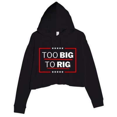 Too Big To Rig Saying Trump 2024 Funny Trump Quote Trendy Crop Fleece Hoodie