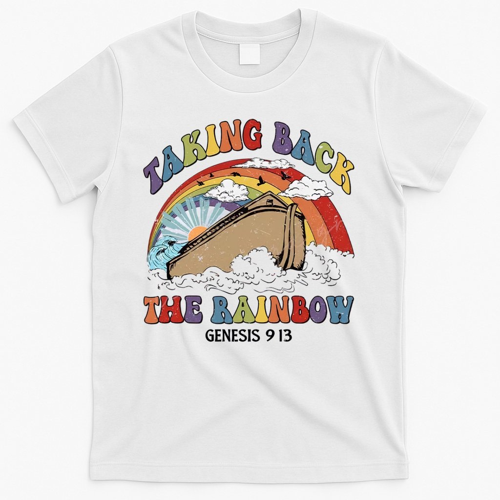 Taking Back The Rainbow Christian Jesus Rainbow Ship T-Shirt