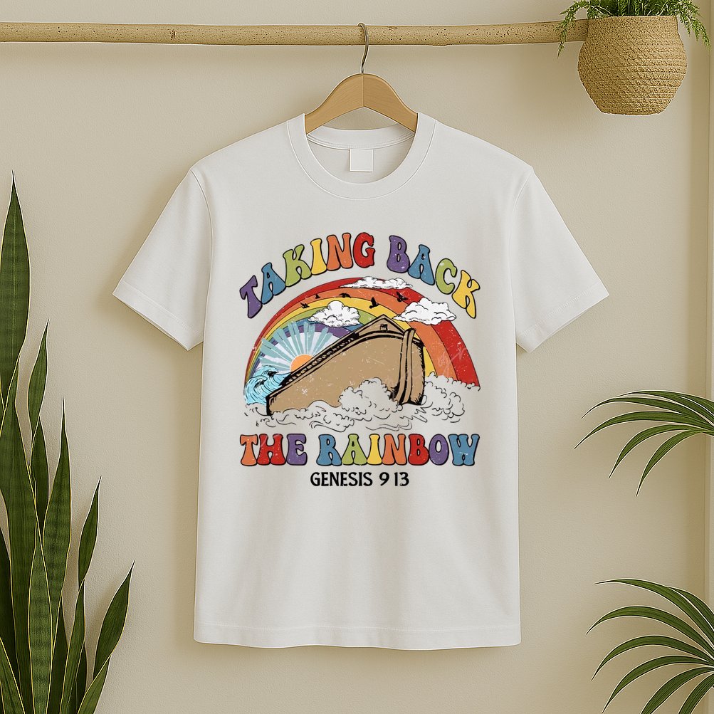 Taking Back The Rainbow Christian Jesus Rainbow Ship T-Shirt