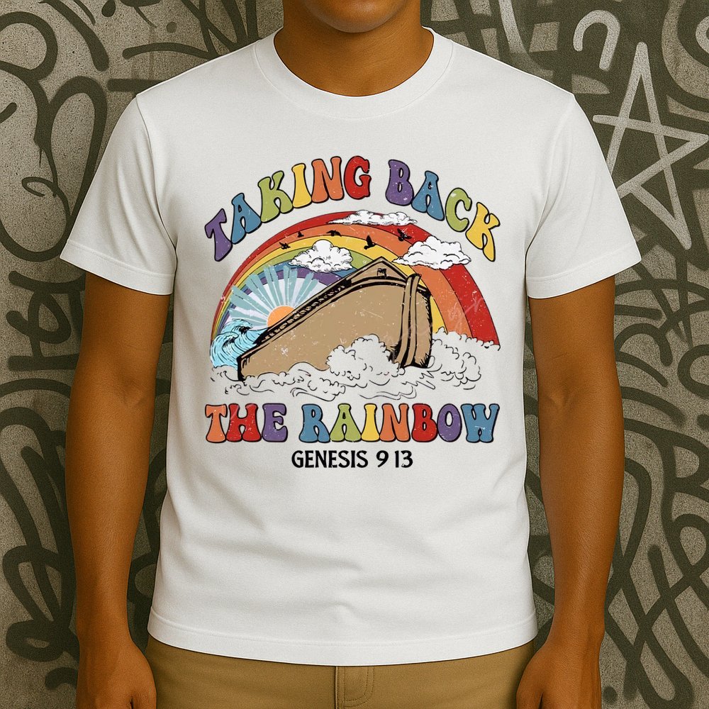 Taking Back The Rainbow Christian Jesus Rainbow Ship T-Shirt