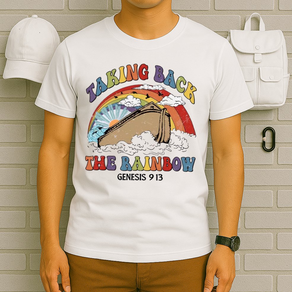 Taking Back The Rainbow Christian Jesus Rainbow Ship T-Shirt