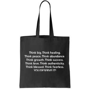 Think Big Think Healing Think Peace Think Abundance Think Growth Tote Bag