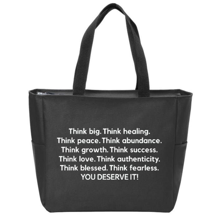 Think Big Think Healing Think Peace Think Abundance Think Growth Zip Tote Bag