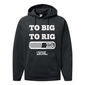 To Big To Rig 2024 Fanny Trump Quote Premium Performance Fleece Hoodie