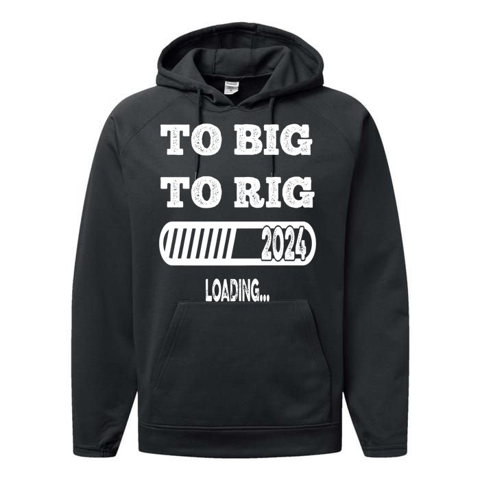 To Big To Rig 2024 Fanny Trump Quote Premium Performance Fleece Hoodie