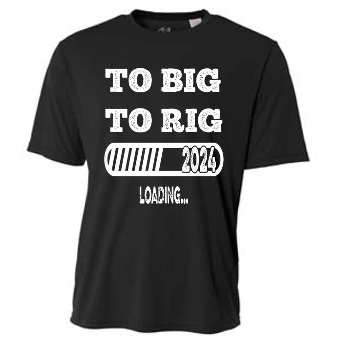 To Big To Rig 2024 Fanny Trump Quote Premium Cooling Performance Crew T-Shirt