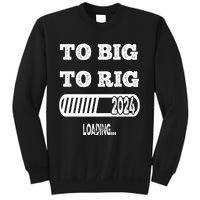 To Big To Rig 2024 Fanny Trump Quote Premium Sweatshirt